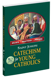 St. Joseph Catechism for Young Catholics No. 3