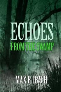 Echos from the Swamp