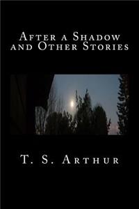 After a Shadow and Other Stories
