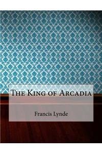 The King of Arcadia