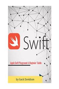 Apple Swift Playground: A Beginner's Guide