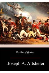 Sun of Quebec: A Story of a Great Crisis