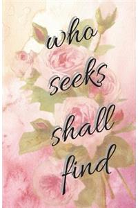 Who Seeks Shall Find