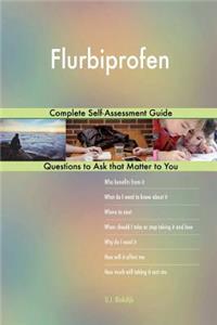 Flurbiprofen; Complete Self-Assessment Guide