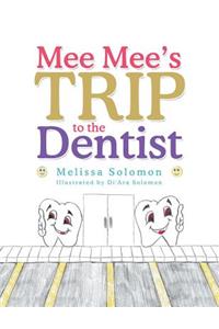 Mee Mee'S Trip to the Dentist