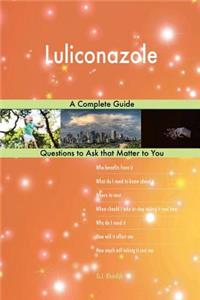 Luliconazole; A Complete Guide