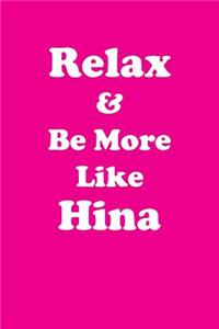 Relax & Be More Like Hina