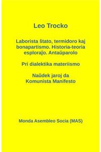Laborista ŝtato, Termidoro Kaj Bonapartismo. Historia-Teoria Esploraĵo. Antaŭparolo - Pri Dialektika Materiismo - Naŭdek Jaroj Da Komunista Manifesto