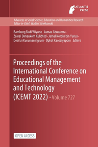Proceedings of the International Conference on Educational Management and Technology (ICEMT 2022)