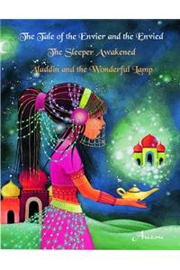 The Tale of the Envier and the Envied/The Sleeper Awakened/Aladdin and the Wonderful Lamp