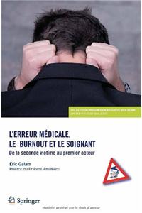 L'Erreur Médicale, Le Burn-Out Et Le Soignant