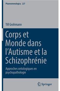 Corps Et Monde Dans l'Autisme Et La Schizophrénie