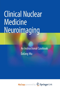 Clinical Nuclear Medicine Neuroimaging