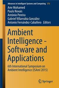 Ambient Intelligence - Software and Applications: 6th International Symposium on Ambient Intelligence (Isami 2015)