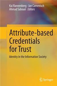 Attribute-Based Credentials for Trust