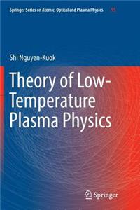 Theory of Low-Temperature Plasma Physics