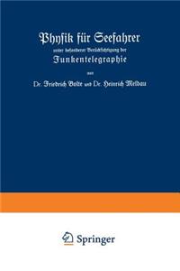 Physik für Seefahrer unter besonderer Berücksichtigung der Funkentelegraphie