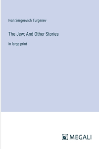 Jew; And Other Stories