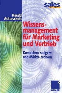 Wissensmanagement fur Marketing und Vertrieb