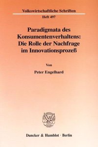 Paradigmata Des Konsumentenverhaltens: Die Rolle Der Nachfrage Im Innovationsprozess