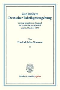 Zur Reform Deutscher Fabrikgesetzgebung