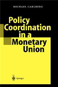 Policy Coordination in a Monetary Union