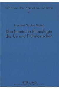 Diachronische Phonologie Des Ur- Und Fruehslavischen