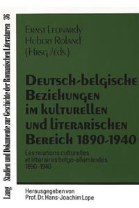 Deutsch-Belgische Beziehungen Im Kulturellen Und Literarischen Bereich 1890-1940- Les Relations Culturelles Et Littéraires Belgo-Allemandes 1890-1940