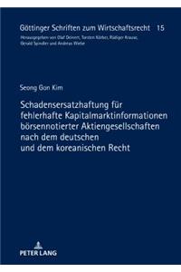 Schadensersatzhaftung Fuer Fehlerhafte Kapitalmarktinformationen Boersennotierter Aktiengesellschaften Nach Dem Deutschen Und Dem Koreanischen Recht
