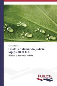 Libellus o demanda judicial. Siglos XII al XIX.