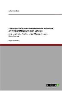 Projektmethode im Informatikunterricht an wirtschaftsberuflichen Schulen