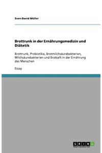 Brottrunk in der Ernährungsmedizin und Diätetik