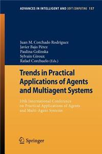 Trends in Practical Applications of Agents and Multiagent Systems