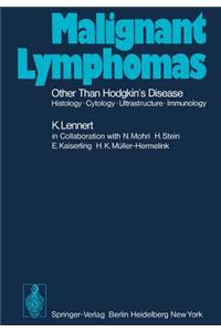 Malignant Lymphomas Other Than Hodgkin's Disease