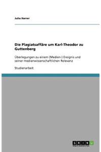 Die Plagiatsaffäre um Karl-Theodor zu Guttenberg