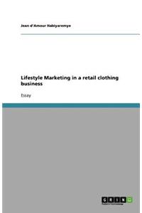 Lifestyle Marketing in a retail clothing business