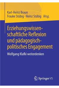 Erziehungswissenschaftliche Reflexion Und Pädagogisch-Politisches Engagement