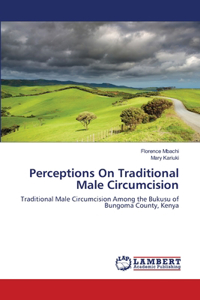 Perceptions On Traditional Male Circumcision