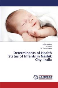 Determinants of Health Status of Infants in Nashik City, India