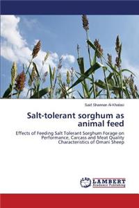 Salt-tolerant sorghum as animal feed