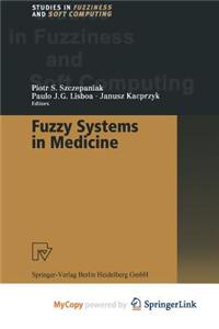 Fuzzy Systems in Medicine