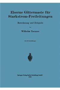 Eiserne Gittermaste für Starkstrom-Freileitungen