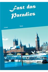 Fast das Paradies