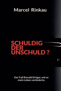 Schuldig der Unschuld ?