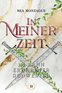 In Meiner Zeit