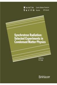 Synchrotron Radiation: Selected Experiments in Condensed Matter Physics