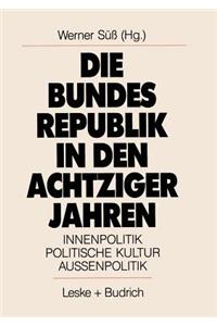 Die Bundesrepublik in den achtziger Jahren