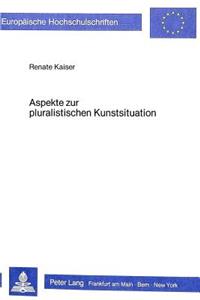 Aspekte Zur Pluralistischen Kunstsituation