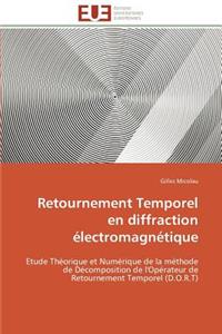 Retournement Temporel En Diffraction �lectromagn�tique