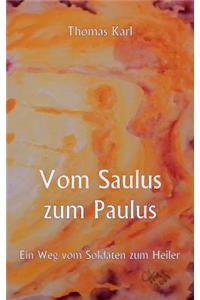 Vom Saulus zum Paulus